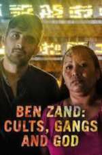 Watch Ben Zand: Cults, Gangs and God 5movies