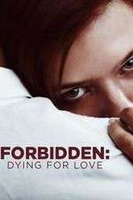 Watch Forbidden: Dying for Love 5movies