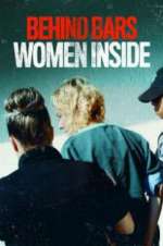 Watch Behind Bars: Women Inside 5movies