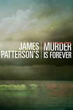 Watch James Pattersons Murder Is Forever 5movies