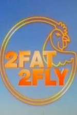 Watch 2 Fat 2 Fly 5movies