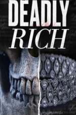 Watch Deadly Rich 5movies