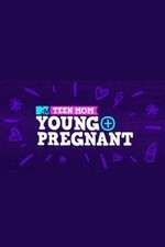 Watch Teen Mom: Young + Pregnant 5movies