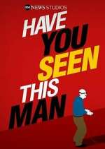 Watch Have You Seen This Man? 5movies