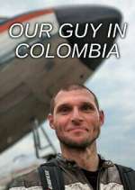 Watch Our Guy in Colombia 5movies