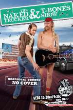 Watch The Naked Trucker and T-Bones Show 5movies