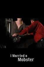 Watch I Married a Mobster 5movies