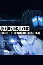 Watch The Detectives: Inside the Major Crimes Team 5movies