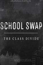 Watch School Swap The Class Divide 5movies