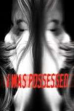 Watch I Was Possessed 5movies