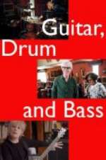 Watch Guitar, Drum and Bass 5movies