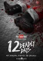 Watch 12 Deadly Days 5movies