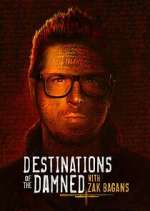 Watch Destinations of the Damned with Zak Bagans 5movies