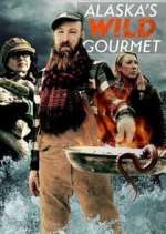 Watch Alaska's Wild Gourmet 5movies