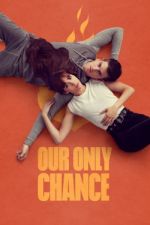 Watch Our Only Chance 5movies