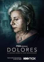 Watch Dolores: La verdad sobre el caso Wanninkhof 5movies