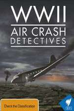 Watch WWII Air Crash Detectives 5movies