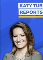 Watch Katy Tur Reports 5movies