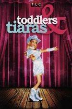 Watch Toddlers and Tiaras 5movies