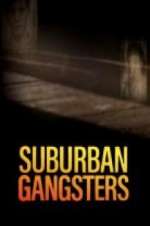 Watch Suburban Gangsters 5movies