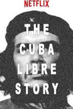 Watch The Cuba Libre Story 5movies