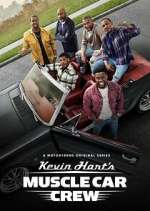 Watch Kevin Hart's Muscle Car Crew 5movies