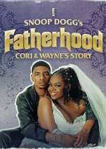 Watch Snoop Dogg\'s Fatherhood: Cori and Wayne\'s Story 5movies