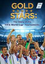 Watch Gold Stars: The Story of the FIFA World Cup Tournaments 5movies