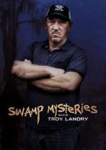 Watch Swamp Mysteries with Troy Landry 5movies