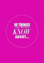 Watch 10 Things to Know About 5movies