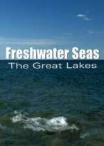 Watch Freshwater Seas: The Great Lakes 5movies