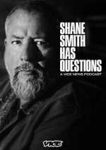 Watch Shane Smith Has Questions 5movies