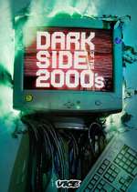 Watch Dark Side of the 2000's 5movies