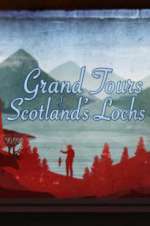 Watch Grand Tours of Scotland\'s Lochs 5movies