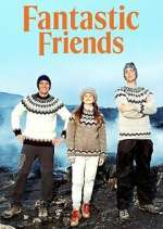 Watch Fantastic Friends 5movies