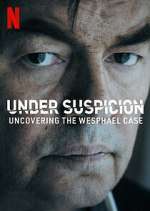 Watch Under Suspicion: Uncovering the Wesphael Case 5movies