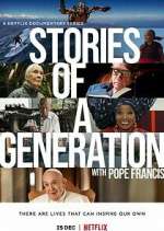 Watch Stories of a Generation - with Pope Francis 5movies