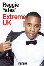 Watch Reggie Yates Extreme UK 5movies