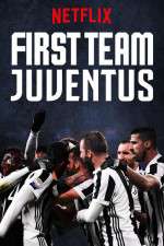Watch First Team: Juventus 5movies