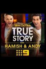 Watch True Story with Hamish & Andy 5movies