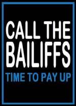 Watch Call the Bailiffs: Time to Pay Up 5movies