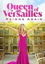 Watch Queen of Versailles Reigns Again 5movies