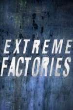 Watch Extreme Factories 5movies