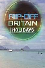 Watch Rip Off Britain Holidays 5movies