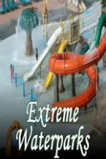 Watch Extreme Waterparks 5movies