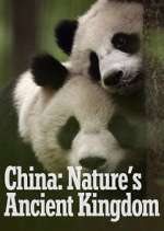 Watch China: Nature's Ancient Kingdom 5movies