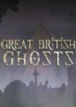 Watch Great British Ghosts 5movies