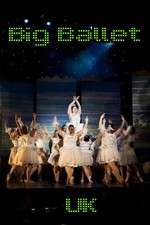 Watch Big Ballet UK 5movies