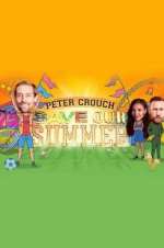 Watch Peter Crouch: Save Our Summer 5movies