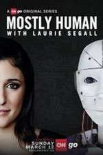 Watch Mostly Human with Laurie Segall 5movies